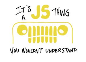 It's a JavaScript thing, you wouldn't understand